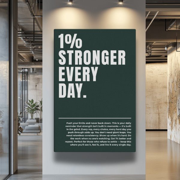 1% Stronger Every Day - Ambitioncanvas.com