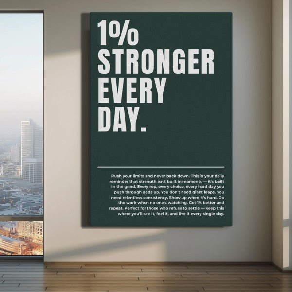 1% Stronger Every Day - Ambitioncanvas.com