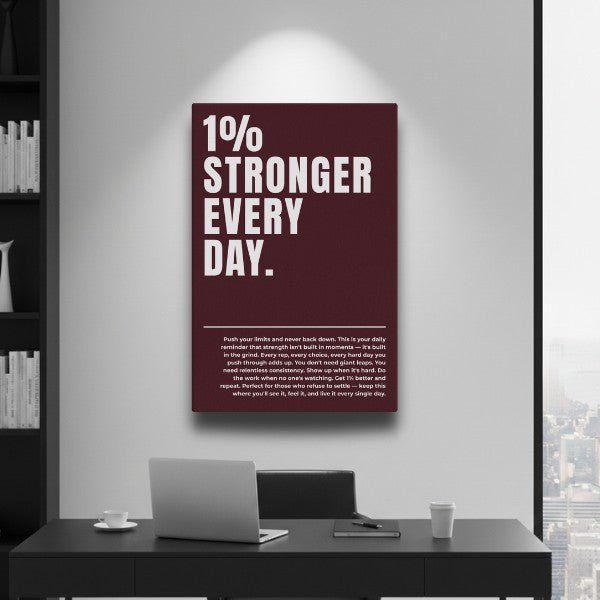 1% Stronger Every Day - Ambitioncanvas.com