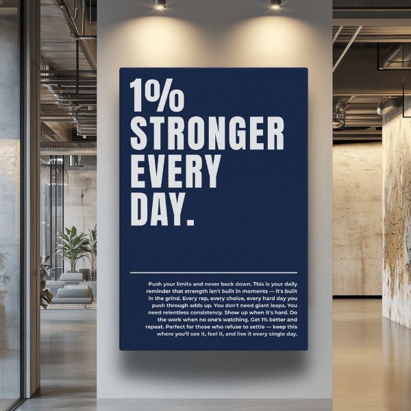 1% Stronger Every Day - Ambitioncanvas.com