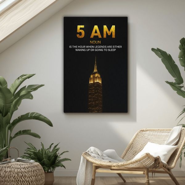 5AM - The Hour of Legends - Ambitioncanvas.com