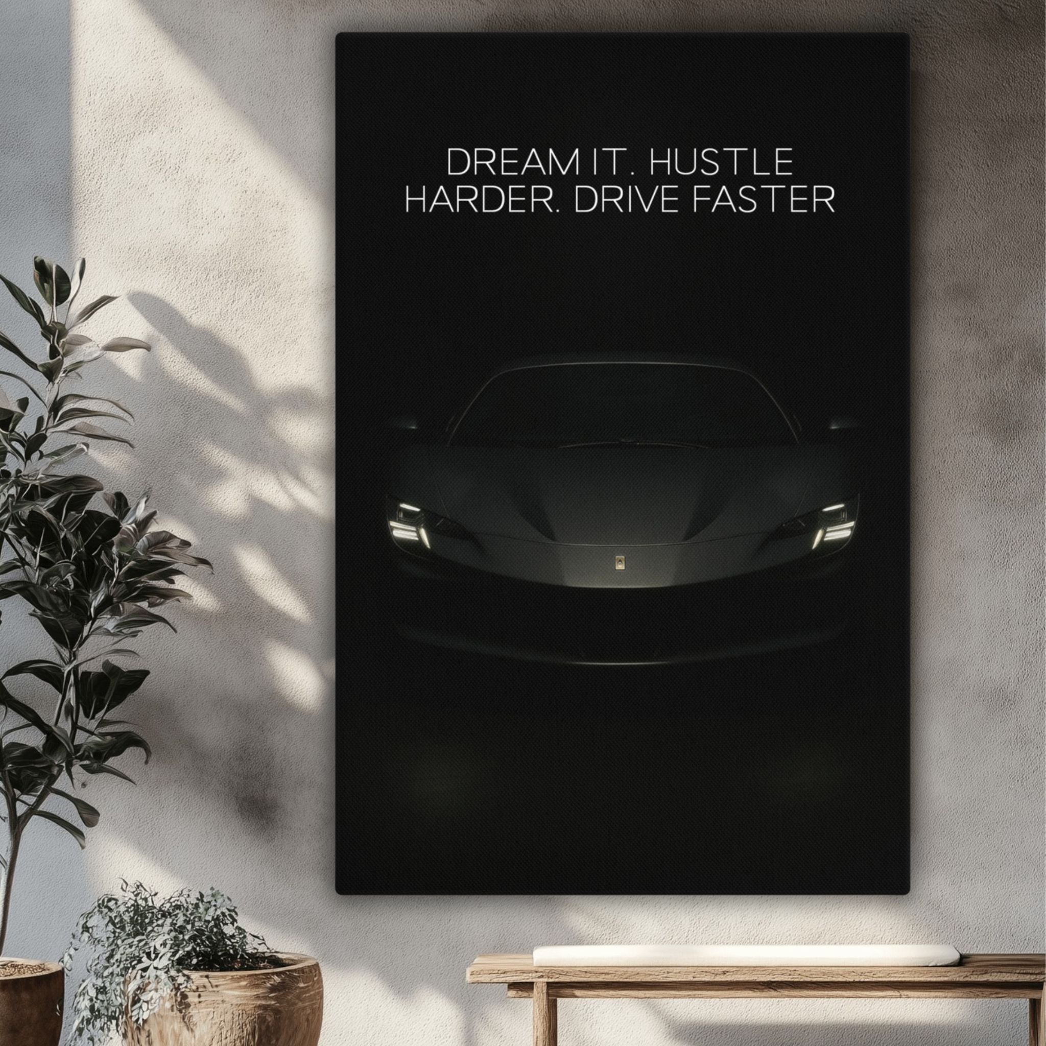 Dream It. Hustle Harder. Drive Faster. - Ambitioncanvas.com
