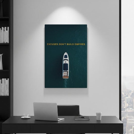 Excuses Don't Build Empires - Ambitioncanvas.com