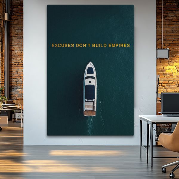 Excuses Don't Build Empires - Ambitioncanvas.com