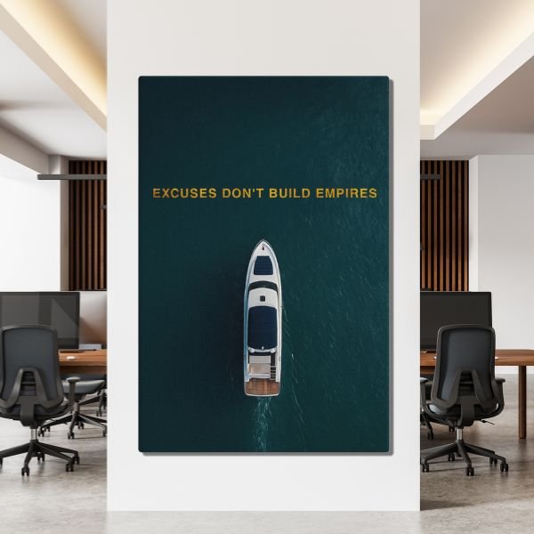 Excuses Don't Build Empires - Ambitioncanvas.com
