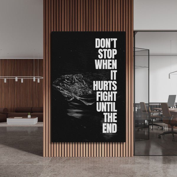Fight Until The End - Ambitioncanvas.com