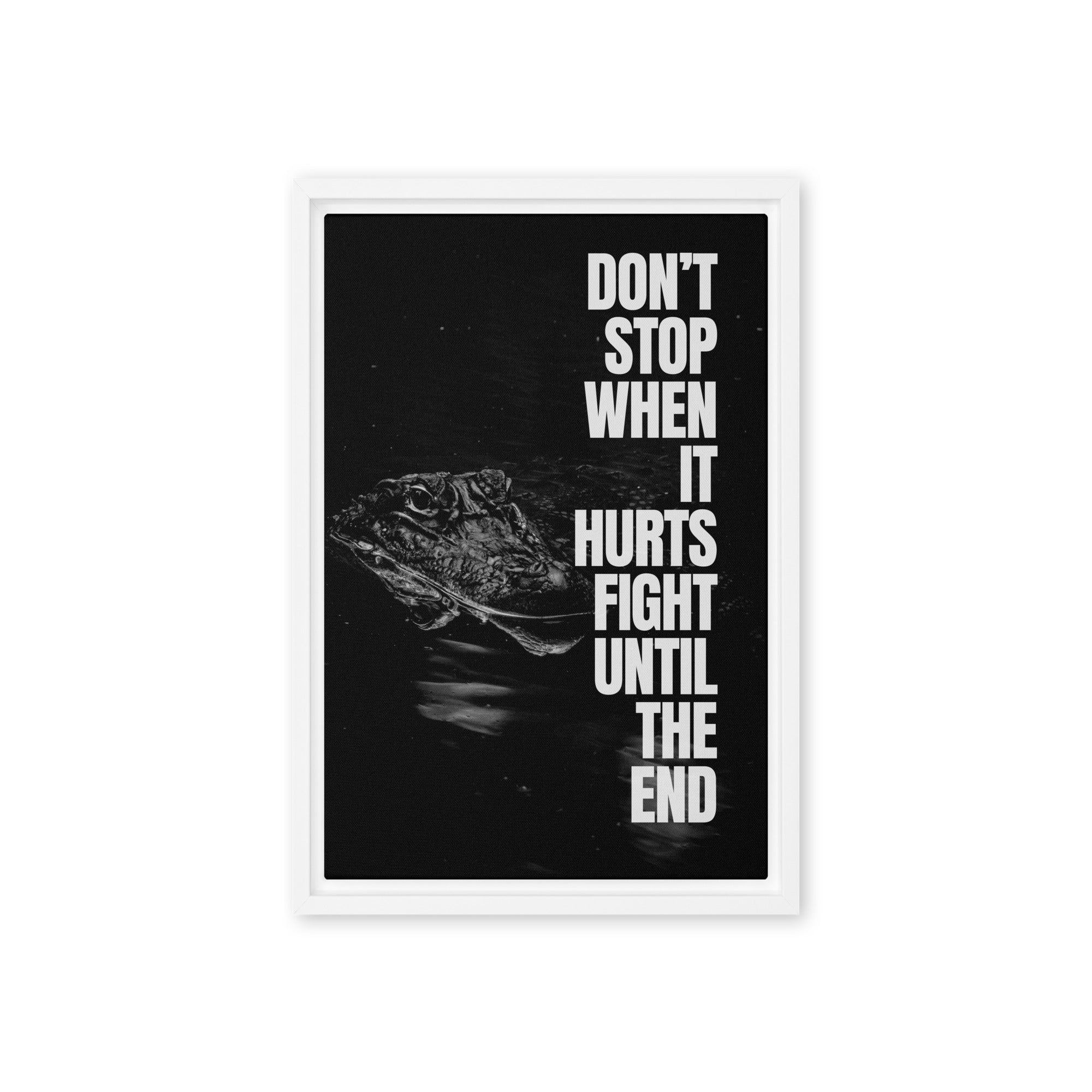 Fight Until The End - Ambitioncanvas.com