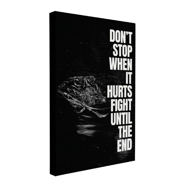 Fight Until The End - Ambitioncanvas.com