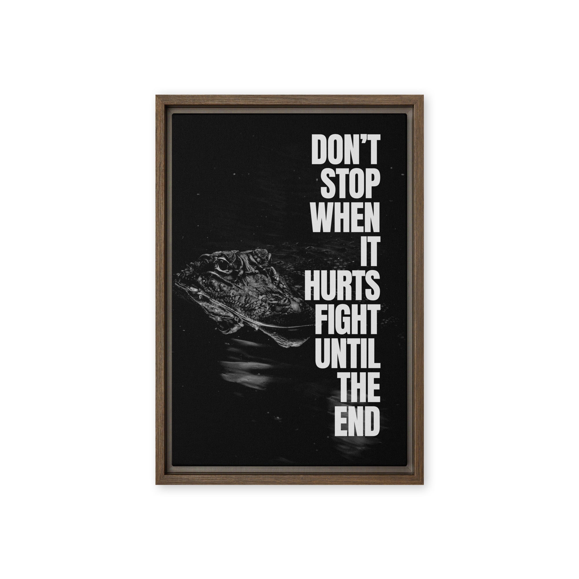 Fight Until The End - Ambitioncanvas.com