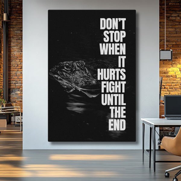 Fight Until The End - Ambitioncanvas.com