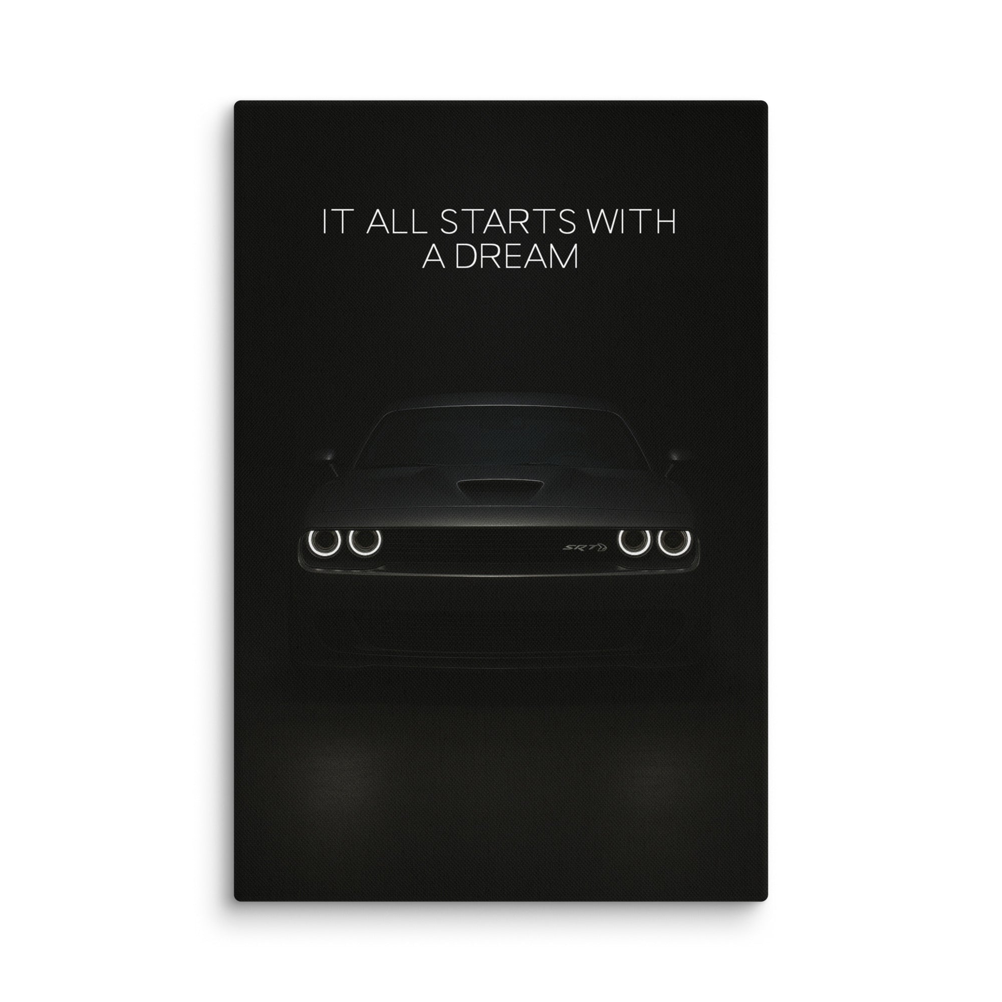 It All Starts With A Dream - Ambitioncanvas.com