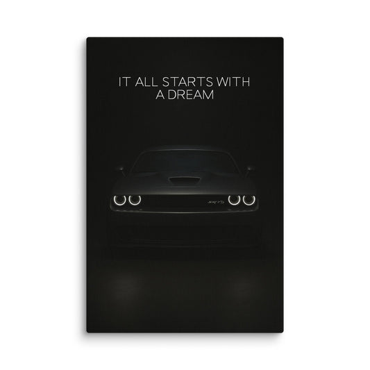 It All Starts With A Dream - Ambitioncanvas.com