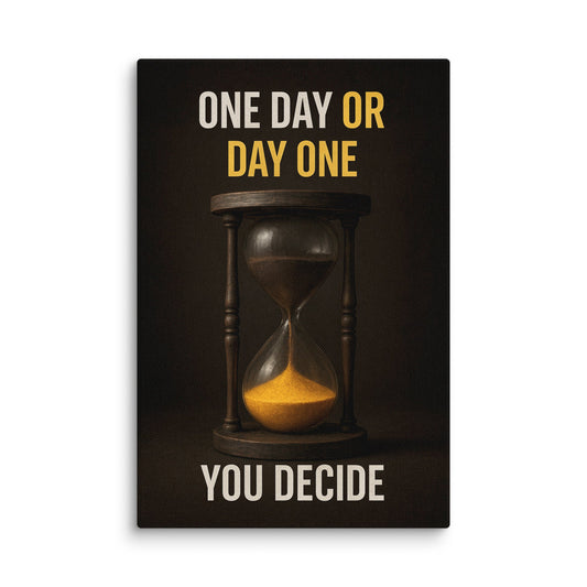 One Day or Day One - Ambitioncanvas.com