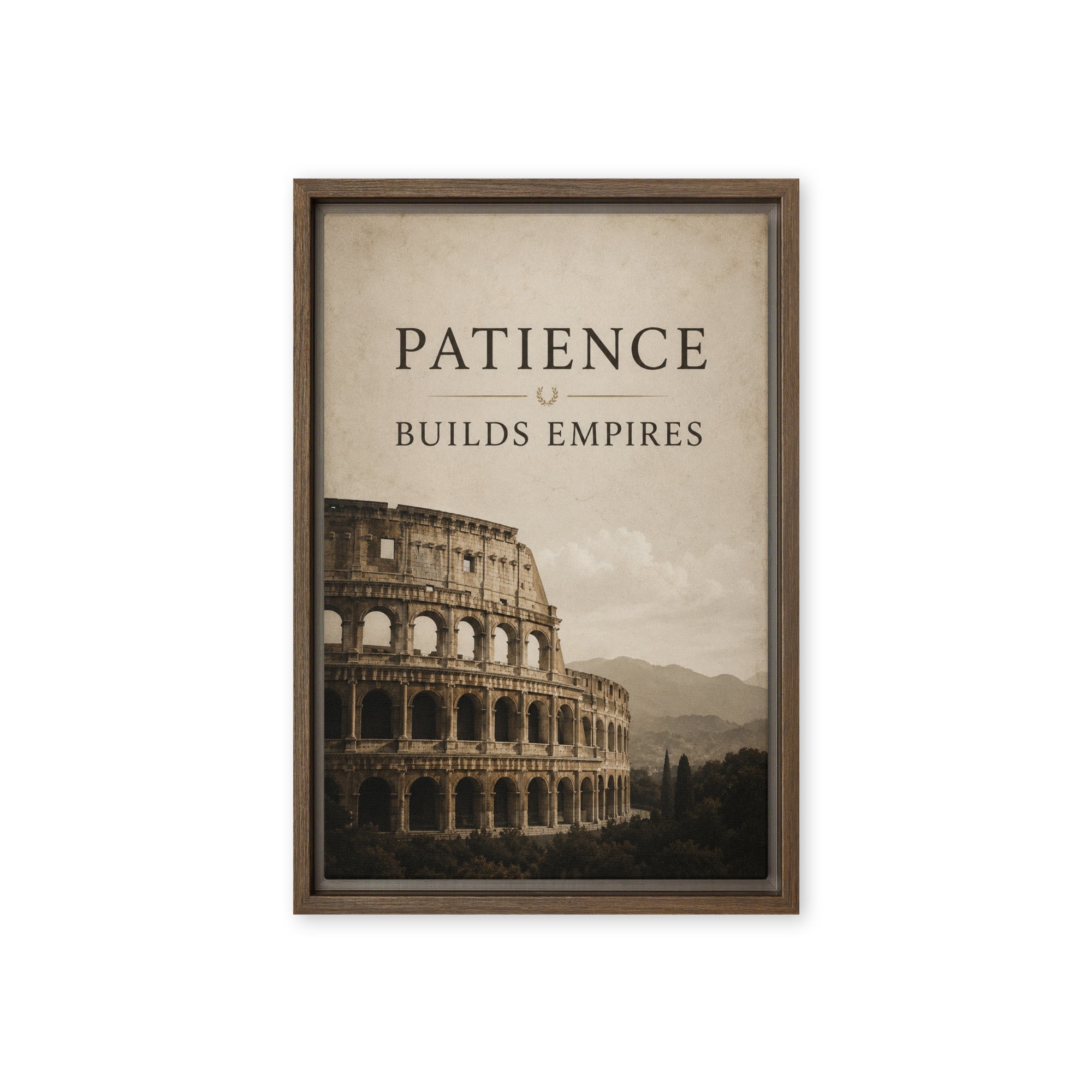 Patience Builds Empires - Ambitioncanvas.com