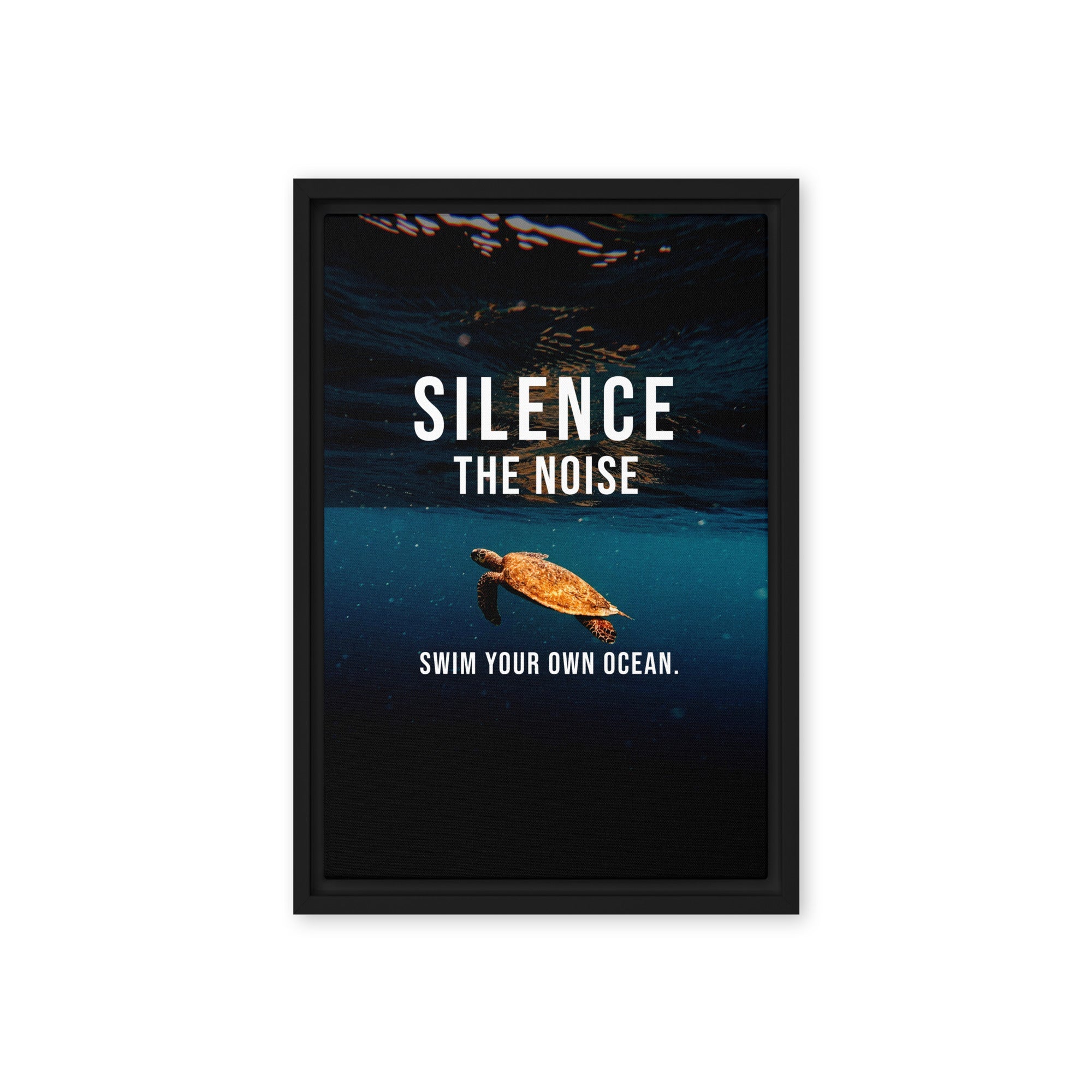 Silence The Noise - Ambitioncanvas.com